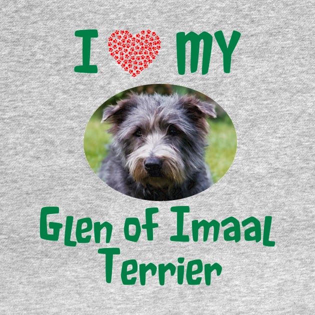 I Love My Glen of Imaal Terrier by Naves